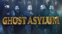 (image for) Ghost Asylum - Seasons 1-3