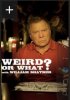 (image for) Weird or What?